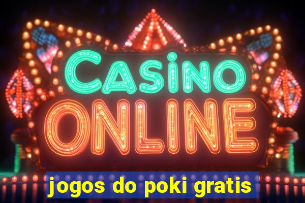 jogos do poki gratis